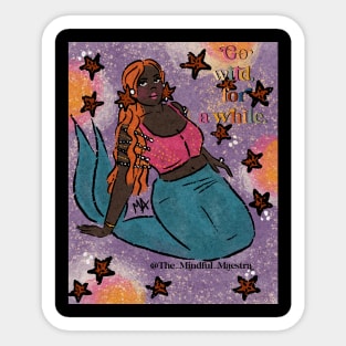 Go wild for awhile black mermaid Sticker